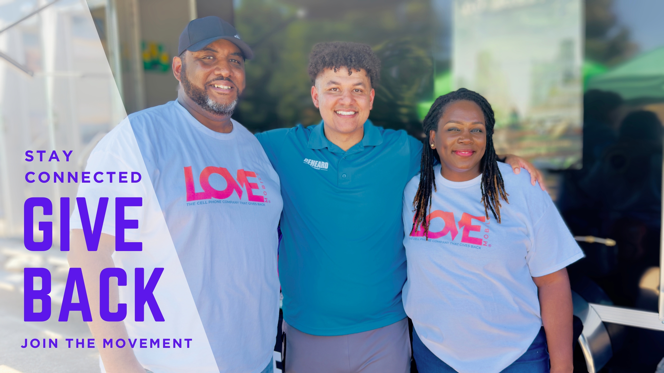 Wade Dunn Jr. and Koddi Dunn of Love Mobile® with BeHeard Movement founder Evan Dougoud, beside the words Stay connected, Give back, Join the movement