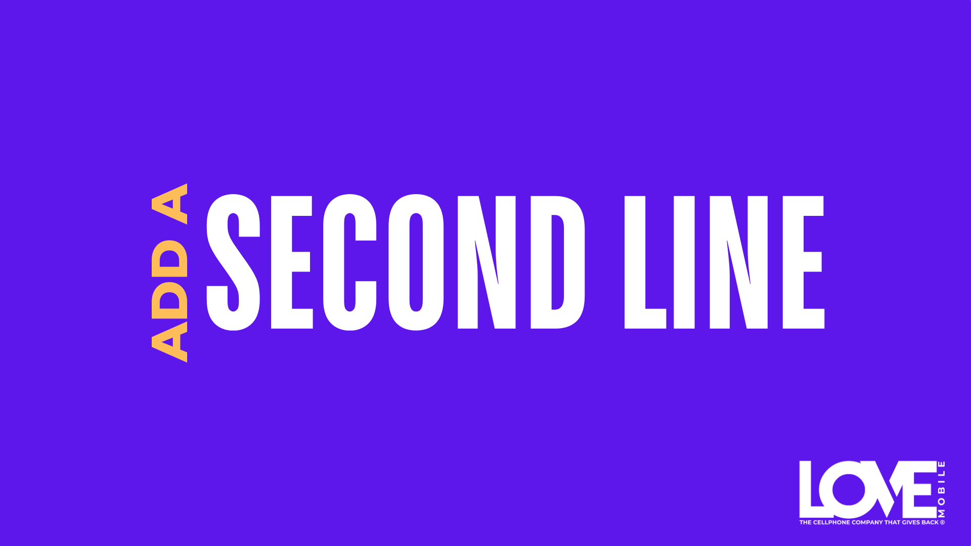 Locked Into Your Contract? No Problem – Add a Second Line with Love Mobile